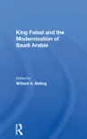 King Faisal And The Modernisation Of Saudi Arabia synopsis, comments
