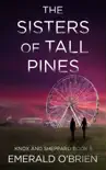 The Sisters of Tall Pines synopsis, comments