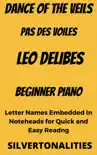 Dance of the Veils Pas Des Voiles Beginner Piano Sheet Music synopsis, comments