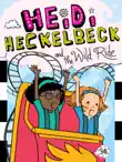 Heidi Heckelbeck and the Wild Ride synopsis, comments