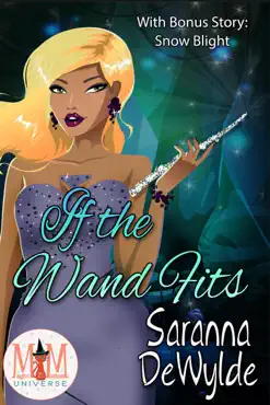 if the wand fits: magic and mayhem universe book cover image