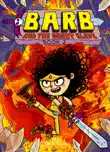 Barb and the Ghost Blade synopsis, comments