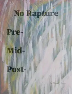 no rapture, pre-tribulation, mid-tribulation, post-tribulation book cover image