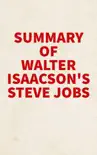 Summary of Walter Isaacson's Steve Jobs sinopsis y comentarios