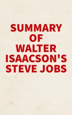 summary of walter isaacson's steve jobs imagen de la portada del libro