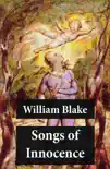 Songs of Innocence (Illuminated Manuscript with the Original Illustrations of William Blake) sinopsis y comentarios