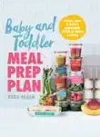 Baby and Toddler Meal Prep Plan synopsis, comments