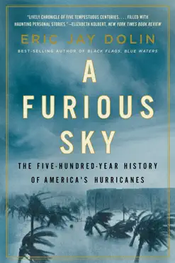 a furious sky: the five-hundred-year history of america's hurricanes book cover image
