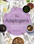 The Complete Guide to Adaptogens synopsis, comments