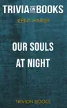 Our Souls at Night: A Novel by Kent Haruf (Trivia-On-Books)