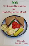 31 Simple Sandwiches for Each Day of the Month synopsis, comments