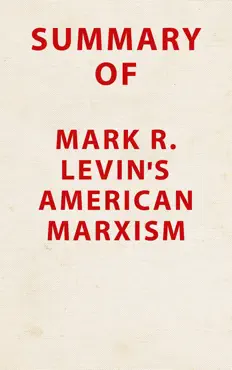 summary of mark r. levin's american marxism book cover image