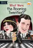 What Were the Roaring Twenties? sinopsis y comentarios