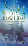 A Grey Wolves Howliday synopsis, comments