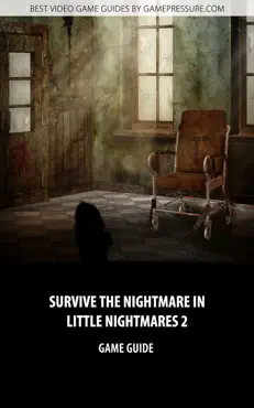 survive the nightmare in little nightmares 2 book cover image