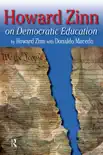 Howard Zinn on Democratic Education synopsis, comments