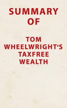summary of tom wheelwright's taxfree wealth book cover image