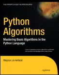 Python Algorithms: Mastering Basic Algorithms in the Python Language book summary, reviews and download