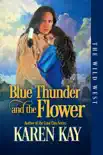 Blue Thunder and the Flower synopsis, comments