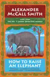 How to Raise an Elephant synopsis, comments