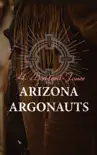 Arizona Argonauts synopsis, comments