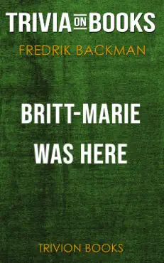 britt-marie was here: a novel by fredrik backman (trivia-on-books) book cover image