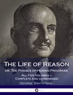 the life of reason, or, the phases of human progress book cover image