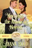 Marrying the American Heiress synopsis, comments