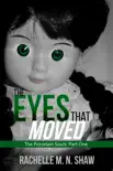 The Eyes That Moved synopsis, comments