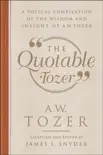 Quotable Tozer synopsis, comments