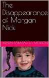 The Disappearance of Morgan Nick synopsis, comments