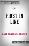 First in Line: Presidents, Vice Presidents, and the Pursuit of Power by Kate Andersen Brower: Conversation Starters sinopsis y comentarios