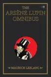 The Arsène Lupin Omnibus (4-books-in-1) sinopsis y comentarios