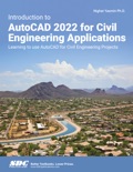 Introduction to AutoCAD 2022 for Civil Engineering Applications book summary, reviews and download