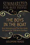 The Boys in the Boat - Summarized for Busy People: Nine Americans and Their Epic Quest for Gold at the 1936 Berlin Olympics sinopsis y comentarios