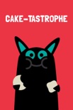 Cake-tastrophe book summary, reviews and downlod