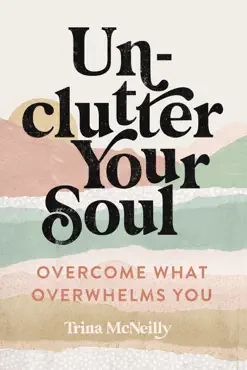 unclutter your soul book cover image