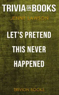 let's pretend this never happened by jenny lawson (trivia-on-books) book cover image