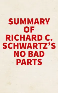 summary of richard c. schwartz's no bad parts book cover image