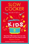 Slow Cooker Central Kids synopsis, comments