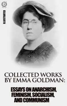 collected works by emma goldman. illustrated book cover image