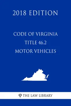 code of virginia - title 46.2 - motor vehicles (2018 edition) book cover image