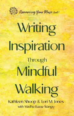 writing inspiration through mindful walking book cover image
