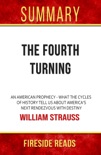 The Fourth Turning: An American Prophecy - What the Cycle of History Tell Us About America's Next Rendezvous With Destiny by William Strauss: Summary by Fireside Reads book summary, reviews and downlod