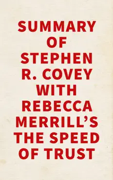 summary of stephen r. covey with rebecca merrill's the speed of trust imagen de la portada del libro
