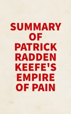 summary of patrick radden keefe's empire of pain imagen de la portada del libro