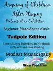 Arguing of Children After Playing Pictures at an Exhibition Beginner Piano Sheet Music synopsis, comments