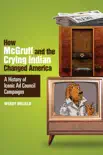 How McGruff and the Crying Indian Changed America synopsis, comments