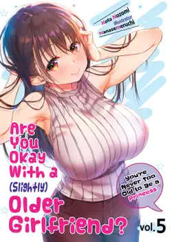 are you okay with a slightly older girlfriend? volume 5 book cover image