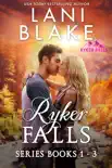 Ryker Falls Series, Books 1-3
